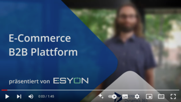 Screenshot eines Videos: E-Commerce B2B Plattform, präsentiert von ESYON
